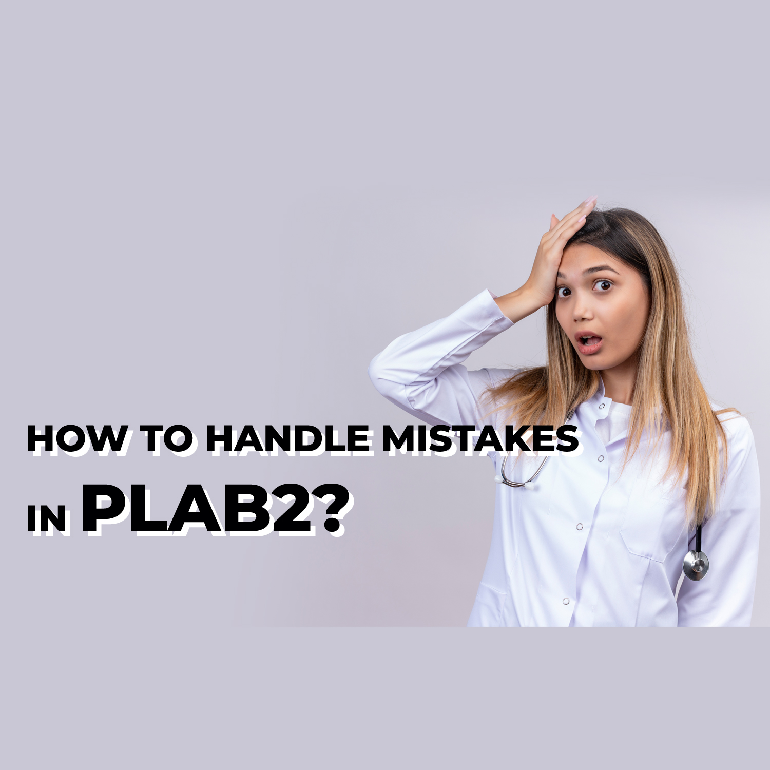 ASPIRE2PLAB | How to handle mistakes in PLAB2? ASPIRE2PLAB | How to handle mistakes in PLAB2?